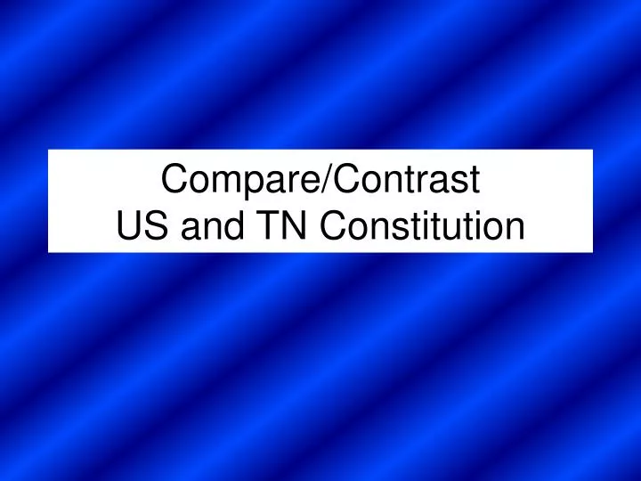 compare contrast us and tn constitution