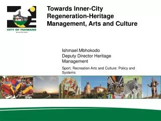 Towards Inner-City Regeneration-Heritage Management, Arts and Culture