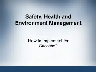 Safety, Health and Environment Management