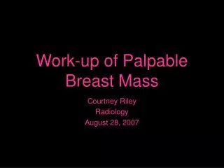 Work-up of Palpable Breast Mass