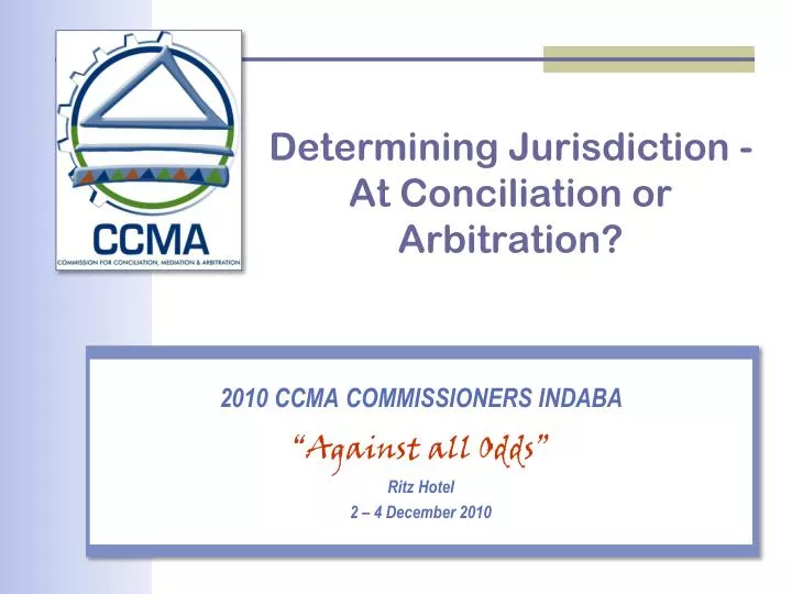 determining jurisdiction at conciliation or arbitration