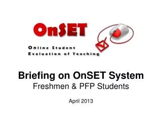 Briefing on OnSET System Freshmen &amp; PFP Students
