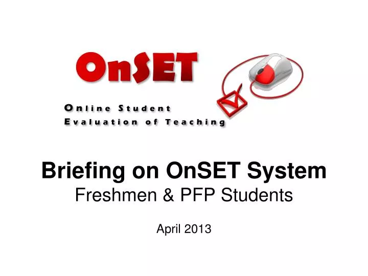 briefing on onset system freshmen pfp students