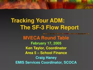Tracking Your ADM: 	The SF-3 Flow Report