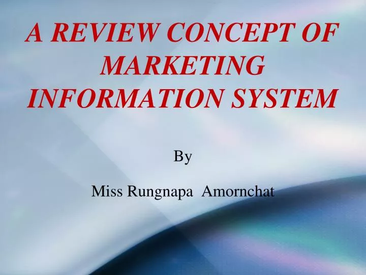 a review concept of marketing information system