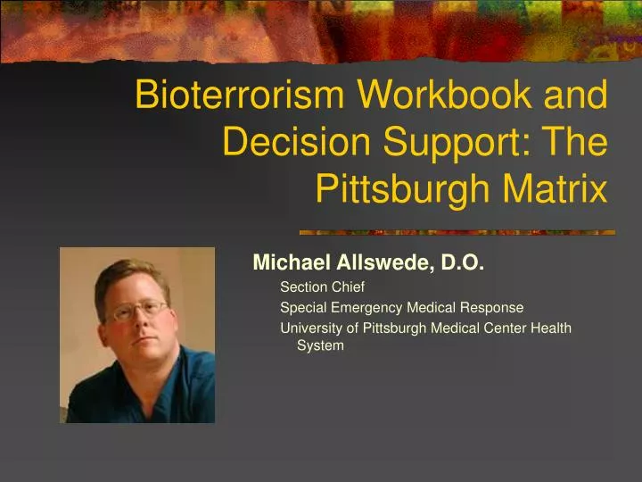 bioterrorism workbook and decision support the pittsburgh matrix