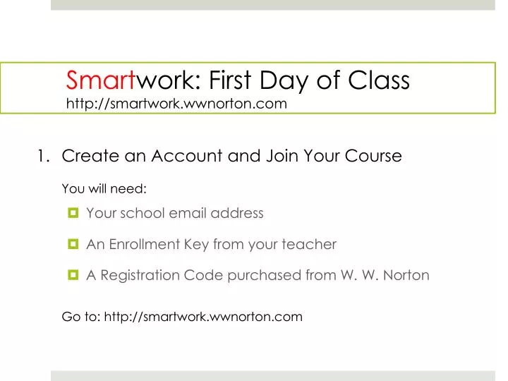 smart work first day of class http smartwork wwnorton com