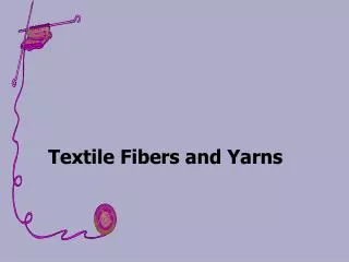 textile fibers and yarns