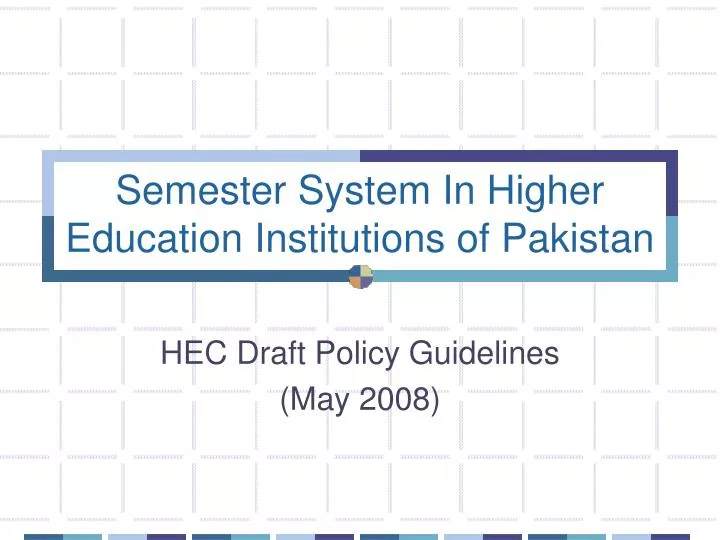 semester system in higher education institutions of pakistan