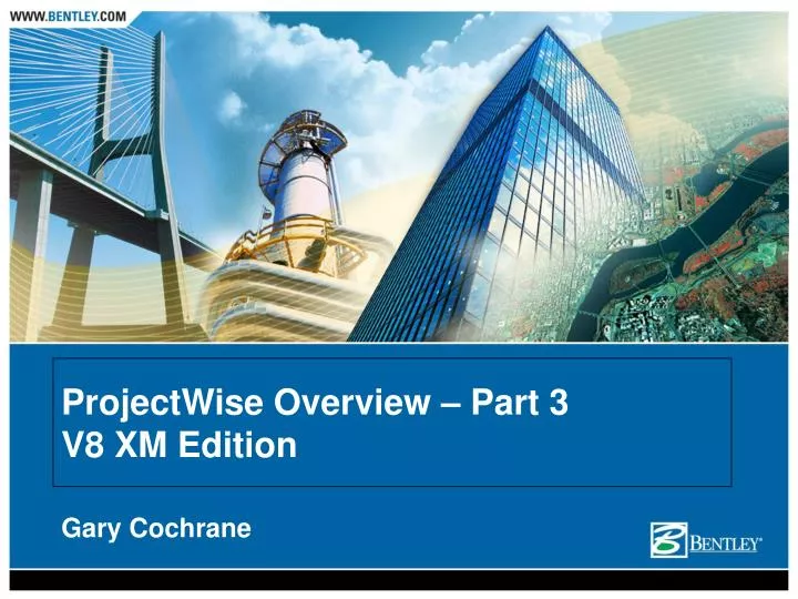 projectwise overview part 3 v8 xm edition