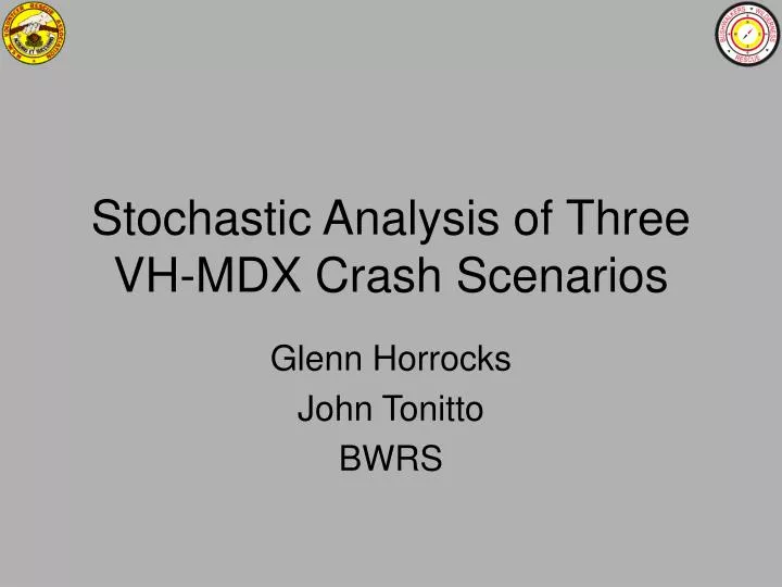 stochastic analysis of three vh mdx crash scenarios