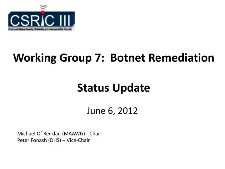 working group 7 botnet remediation status update