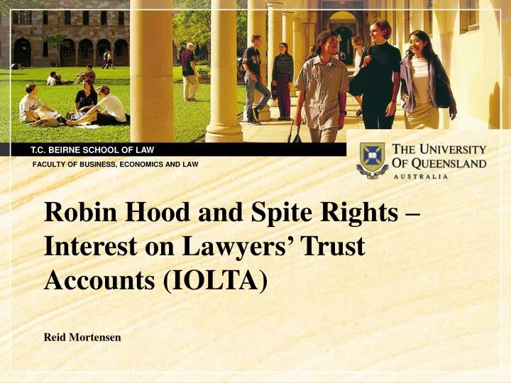 robin hood and spite rights interest on lawyers trust accounts iolta reid mortensen