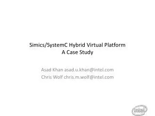 Simics/SystemC Hybrid Virtual Platform A Case Study