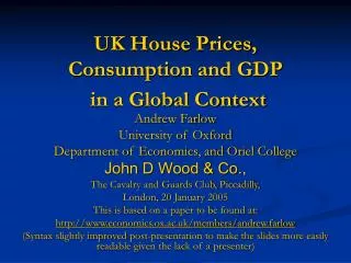 UK House Prices, Consumption and GDP in a Global Context