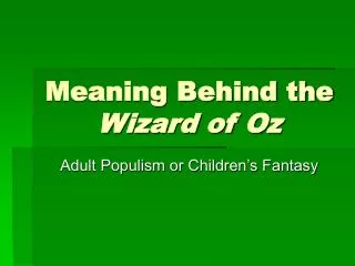 Meaning Behind the Wizard of Oz