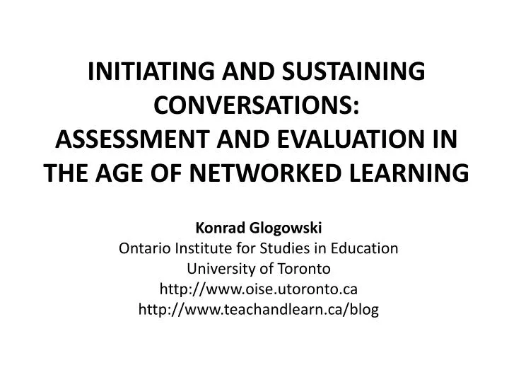 initiating and sustaining conversations assessment and evaluation in the age of networked learning