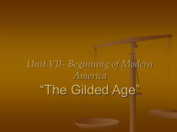unit vii beginning of modern america the gilded age
