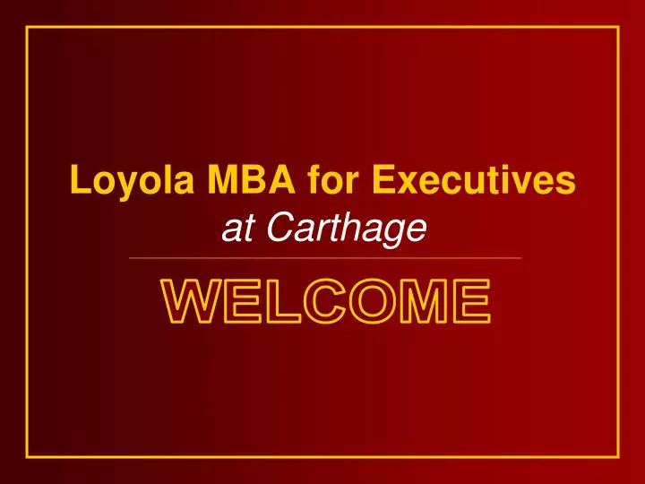 loyola mba for executives at carthage