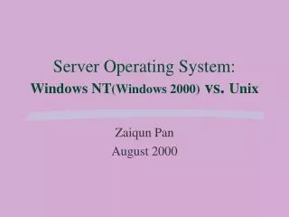 Server Operating System: Windows NT (Windows 2000) vs. Unix