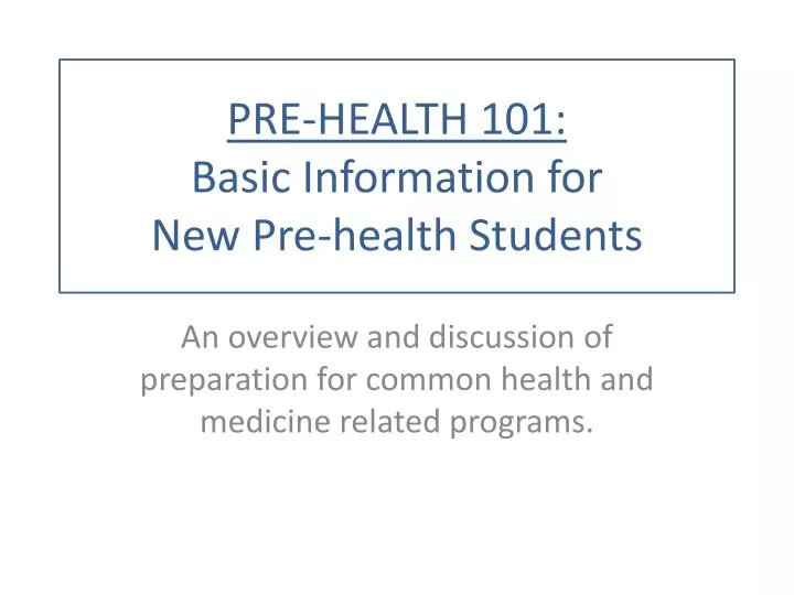 pre health 101 basic information for new pre health students