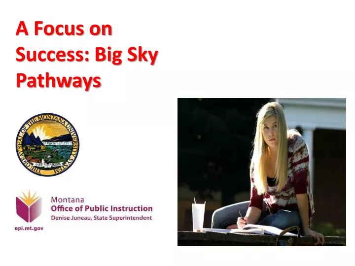 a focus on success big sky pathways