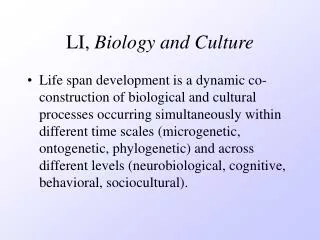 LI, Biology and Culture