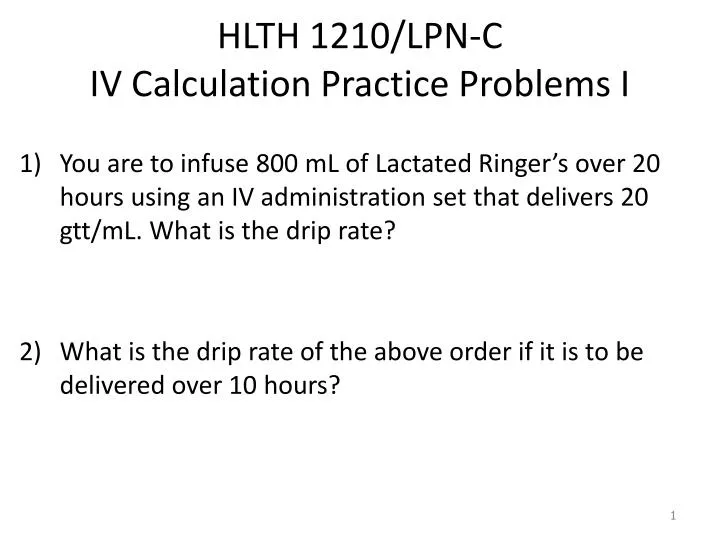 hlth 1210 lpn c iv calculation practice problems i
