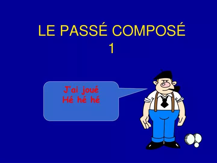 le pass compos 1