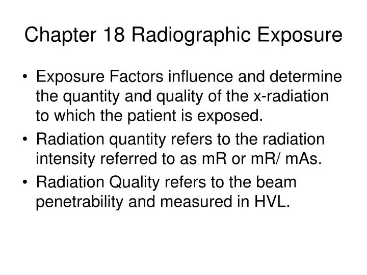 chapter 18 radiographic exposure