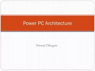 Power PC Architecture