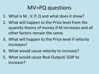 MV=PQ questions