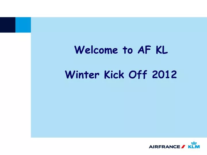 welcome to af kl winter kick off 2012