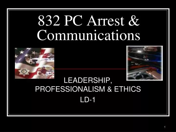 832 pc arrest communications
