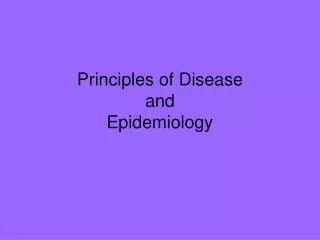 Principles of Disease and Epidemiology