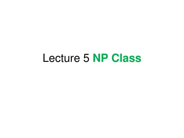 lecture 5 np class