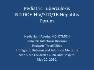 Pediatric Tuberculosis ND DOH HIV/STD/TB Hepatitis Forum