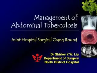 Management of Abdominal Tuberculosis Joint Hospital Surgical Grand Round