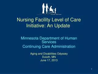 Nursing Facility Level of Care Initiative: An Update
