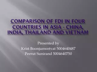 C omparison of FDI in four countries in Asia - China, India, Thailand and Vietnam