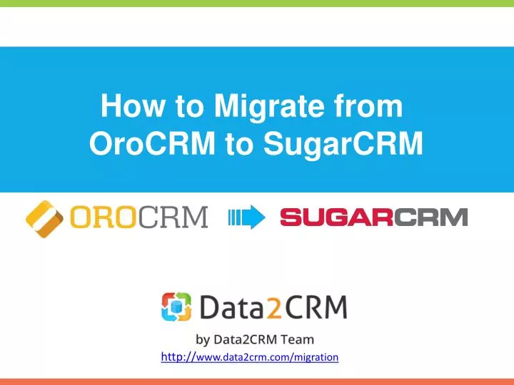 how to migrate from orocrm to sugarcrm