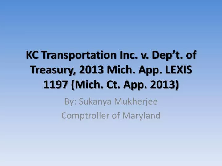 kc transportation inc v dep t of treasury 2013 mich app lexis 1197 mich ct app 2013