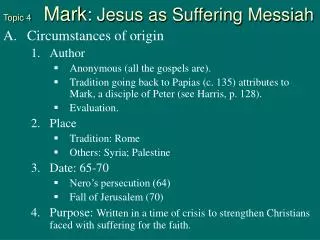 Topic 4 Mark : Jesus as Suffering Messiah
