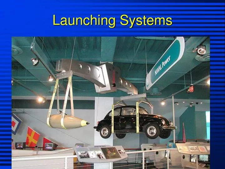 launching systems