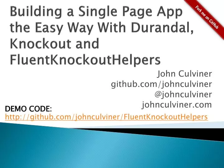 building a single page app the easy way with durandal knockout and fluentknockouthelpers