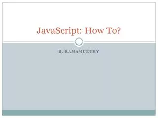 JavaScript: How To?
