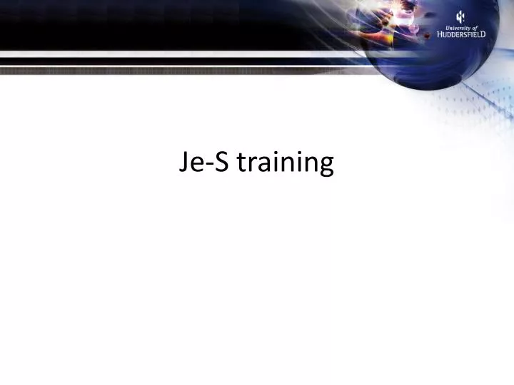 je s training