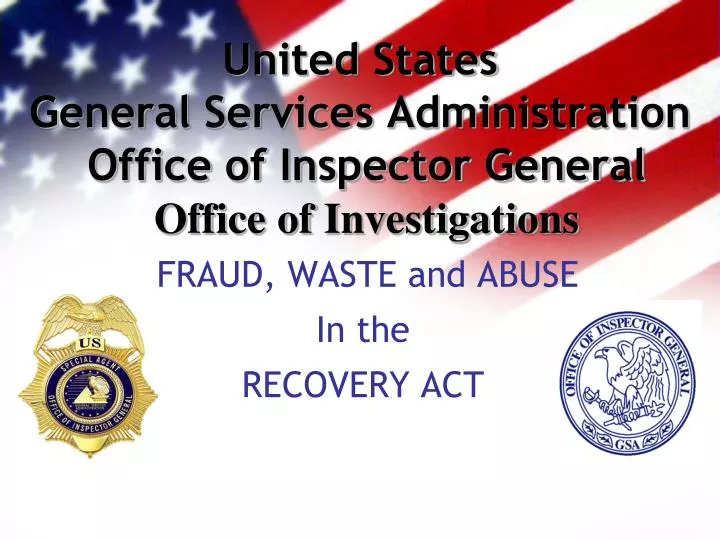 united states general services administration office of inspector general office of investigations