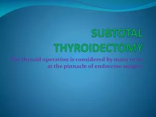 SUBTOTAL THYROIDECTOMY