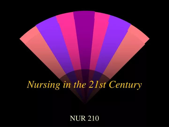 nursing in the 21st century